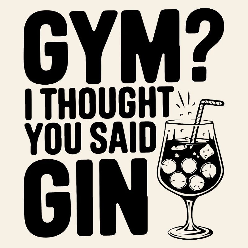 Fitnessstudio oder Gin? Lustiges Zitat