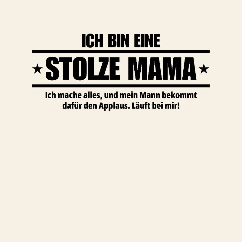 ICH BIN EINE STOLZE MAMA Lustiger MAMA Spruch