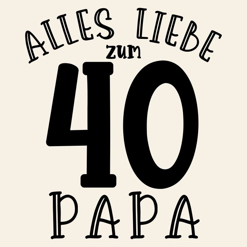 Happy 40th birthday dad