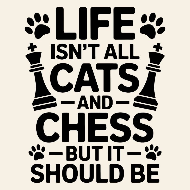 Chess Saying Cat Chess Gift