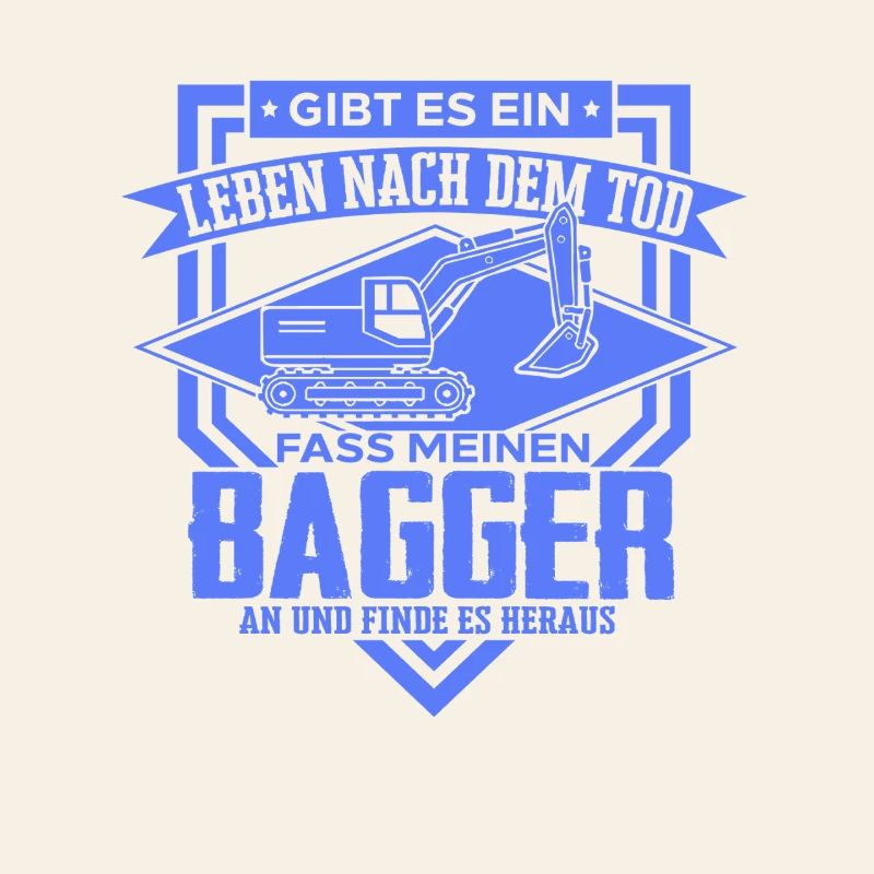 Excavator Driver Sayings Construction Equipment Operator Building Construction