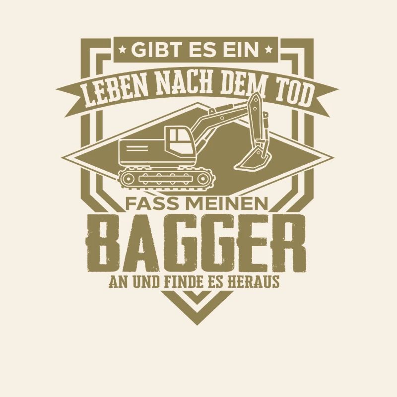 Excavator Driver Sayings Construction Equipment Operator Building Construction