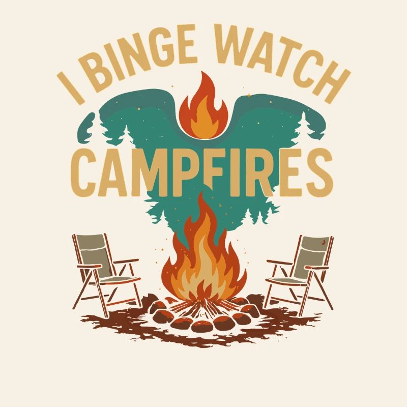 I Binge Watch Campfire