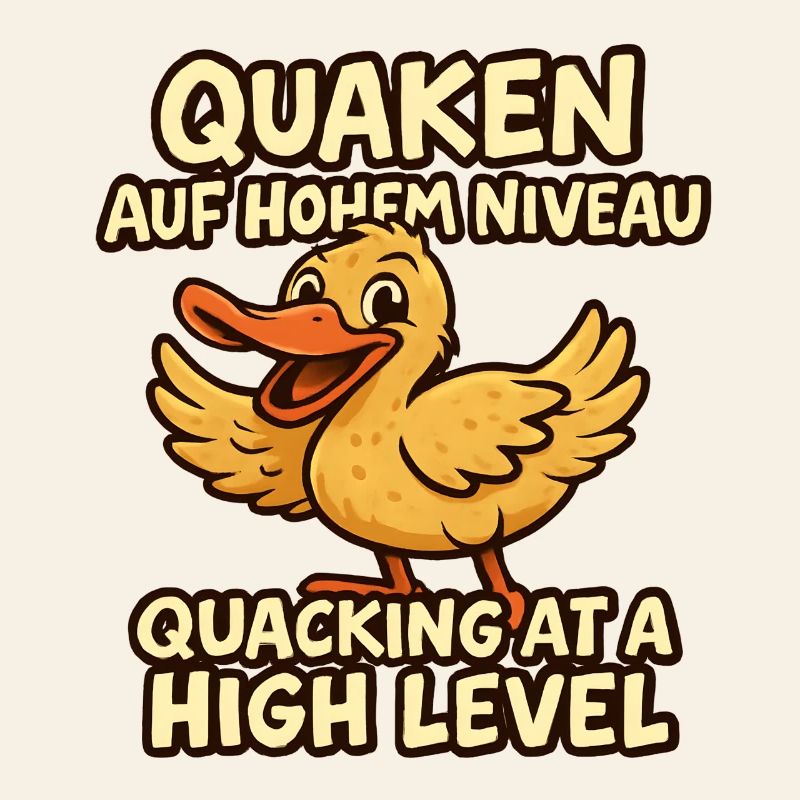 Quacking at a high level