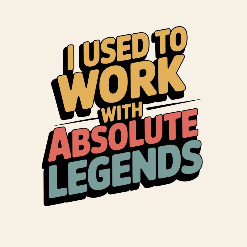 Funny Retro I Used To Work With Legend