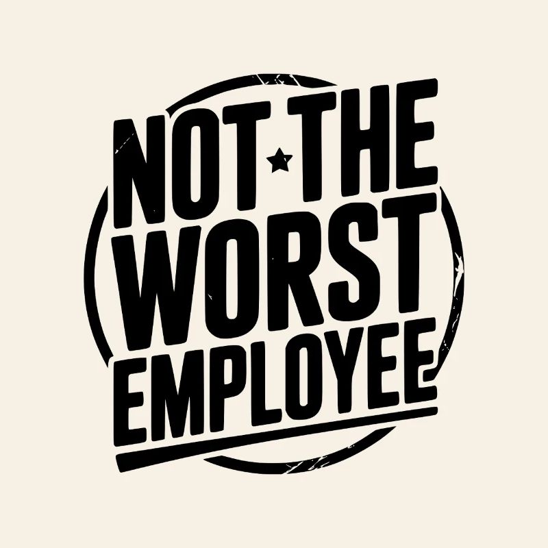 Nicht der schlechteste Mitarbeiter