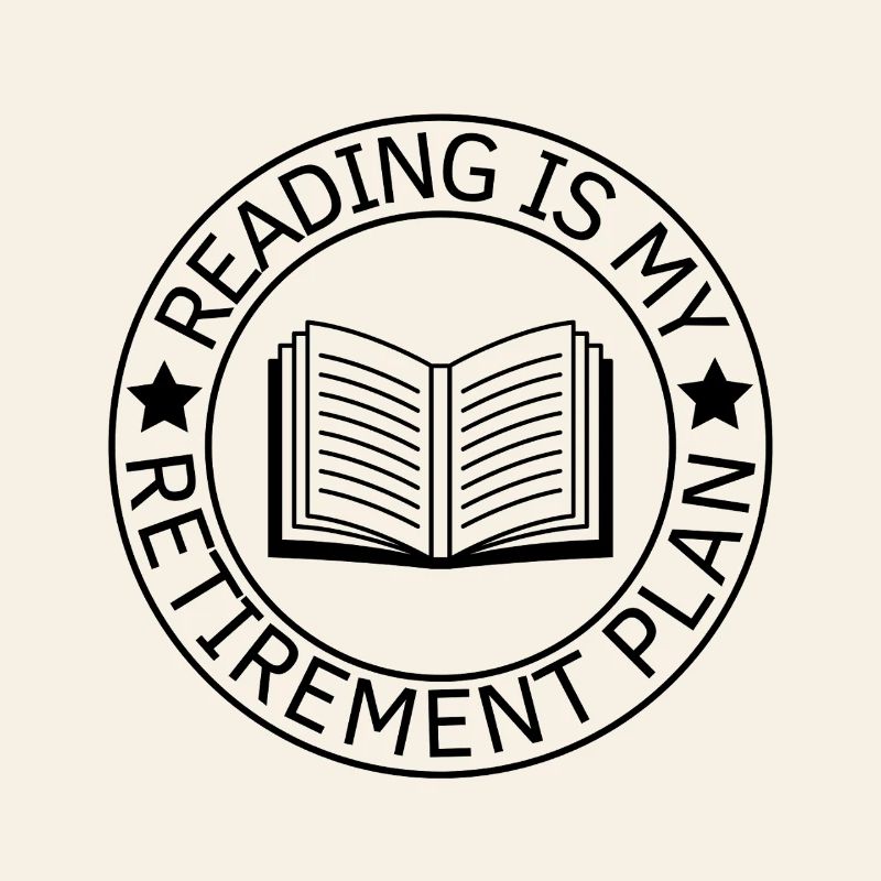 La lecture est mon plan de retraite