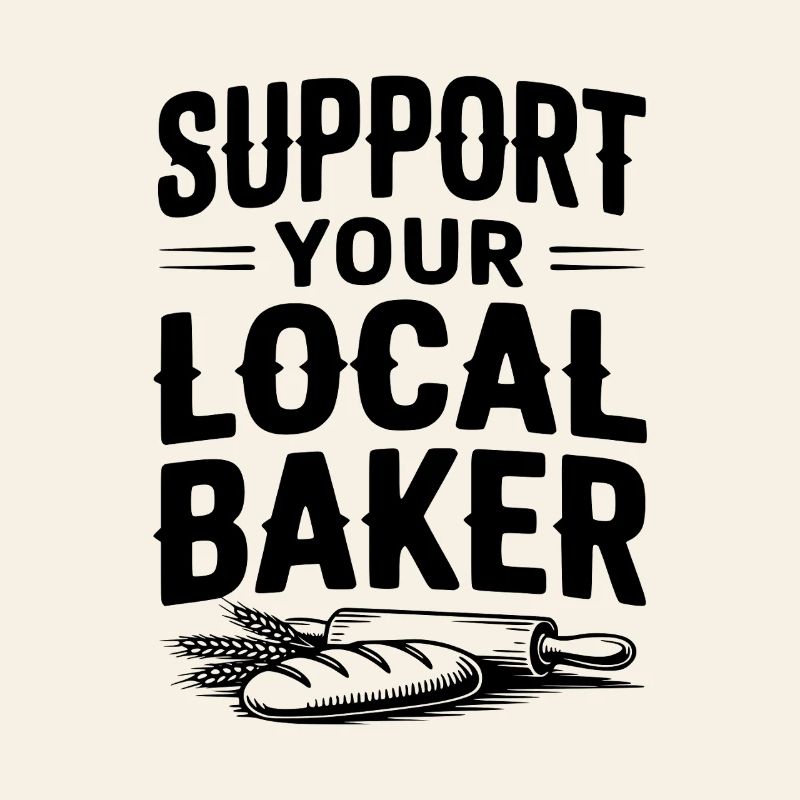 Support Your Local Baker