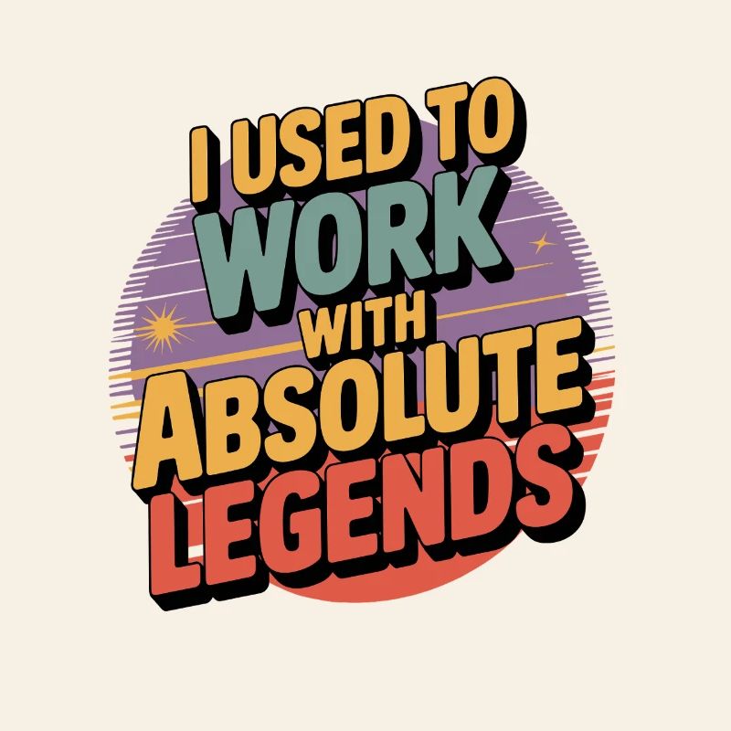 I Used To Work With Legend