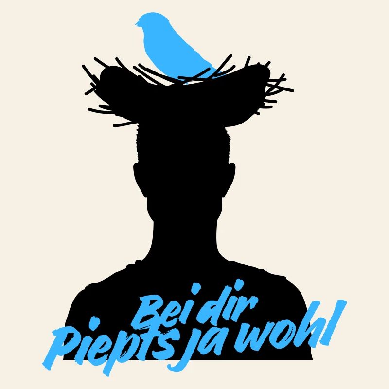 Bei dir piepts ja wohl – Vogel Spruch