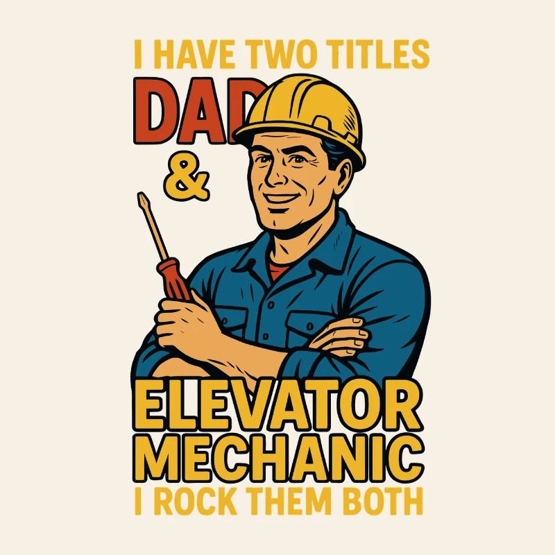 Funny Elevator Inspector Dad And Elevator Mechanic