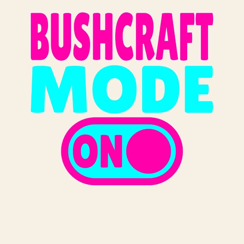 Bushcraft Mode ON – Turn on forest life