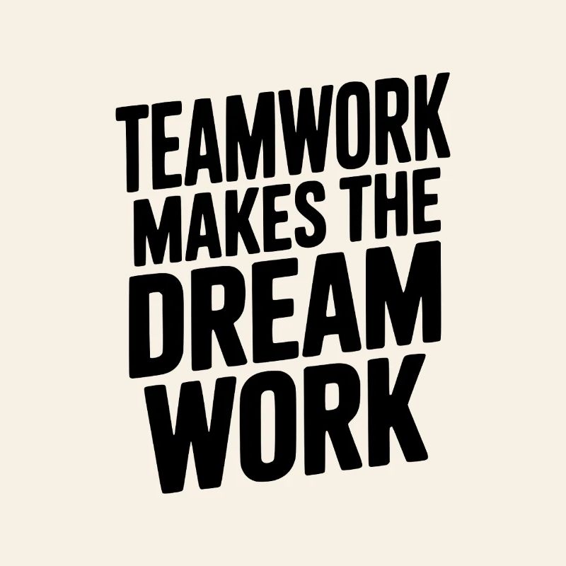 Teamwork Makes the Dream Work