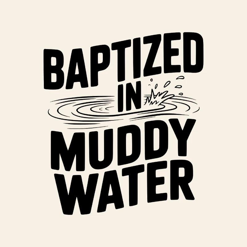 Baptisé dans des eaux boueuses
