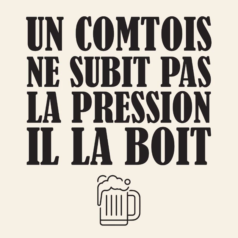 Un Comtois Ne Subit Pas La Pression Il La Boit ...