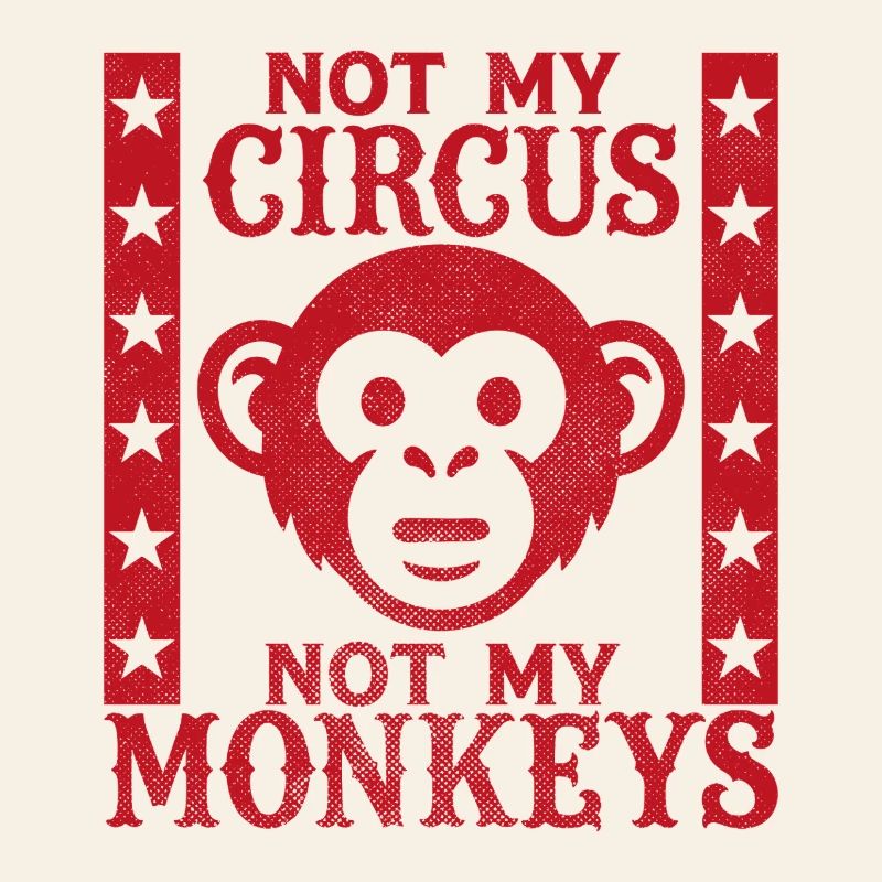 Pas mon cirque, pas mes singes