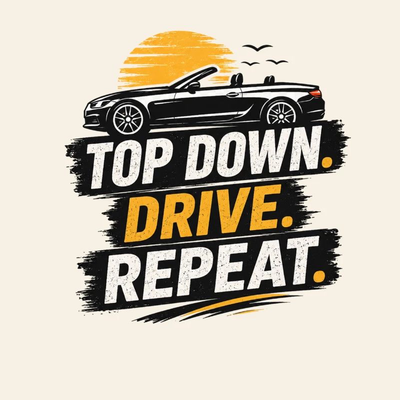 Top Down Drive Repeat Cabrio