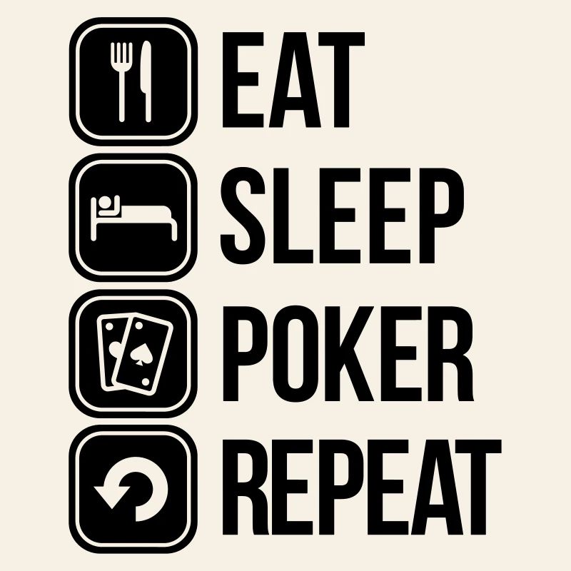 eat sleep poker repeat