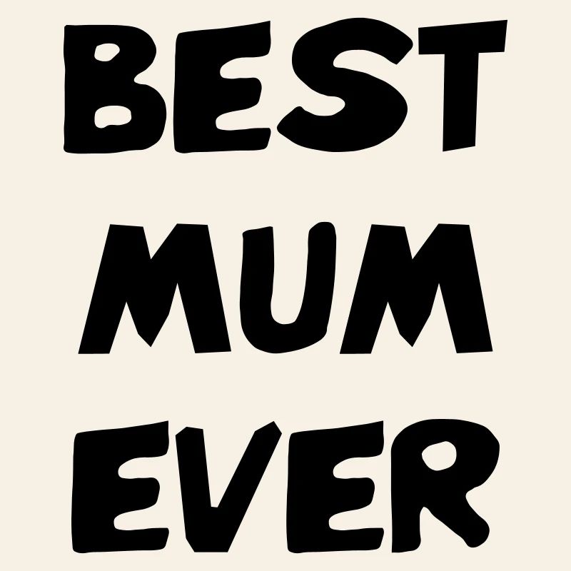 Die beste Mutter aller Zeiten - Muttertag