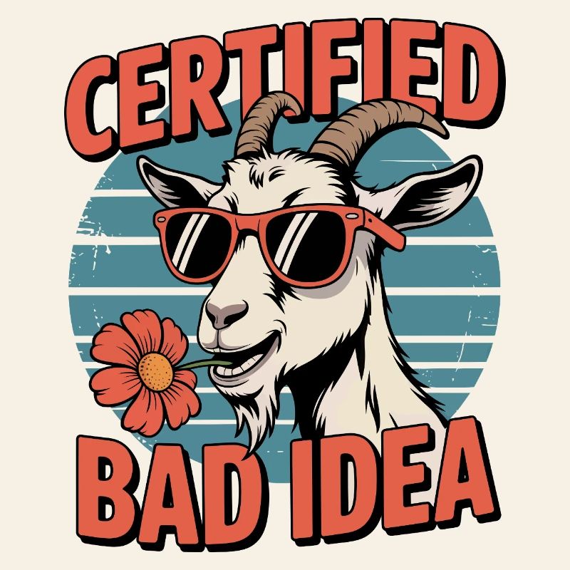Chèvre certifiée Bad Idea