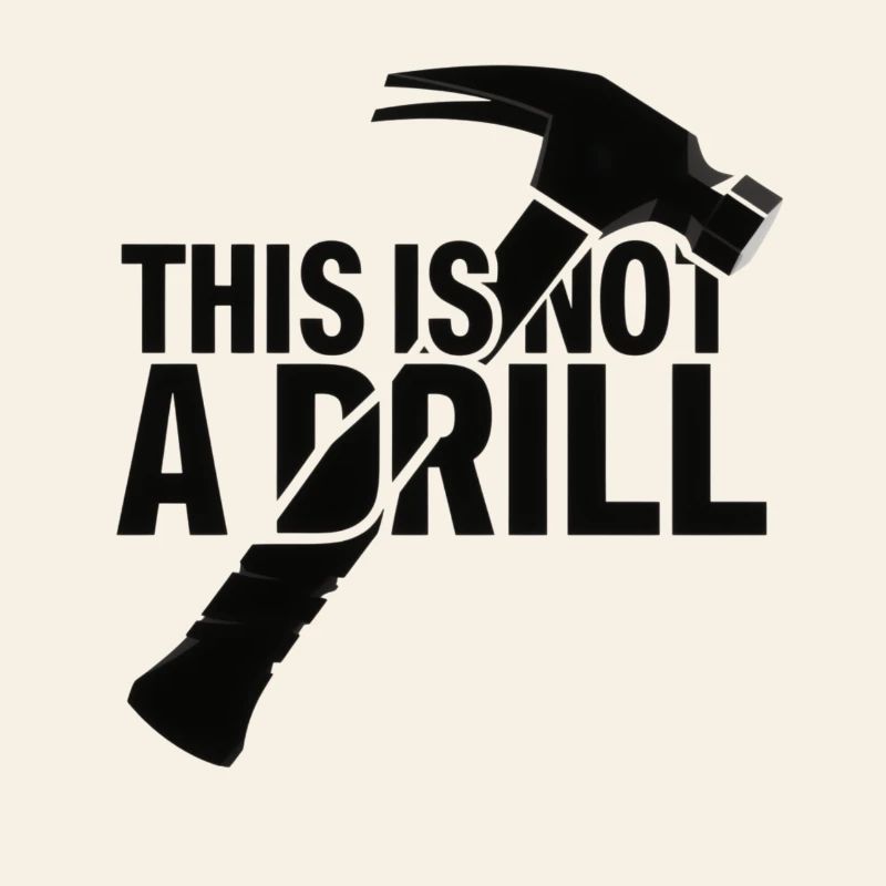 This Is Not A Drill . Hammer