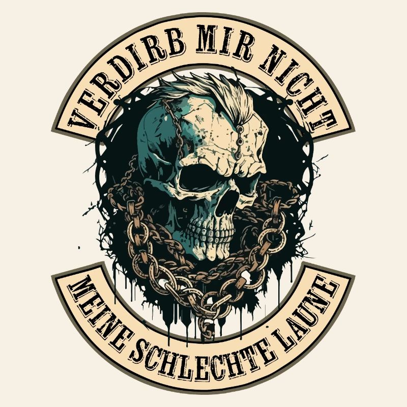 Verdirb mir nicht die Schlechte Laune