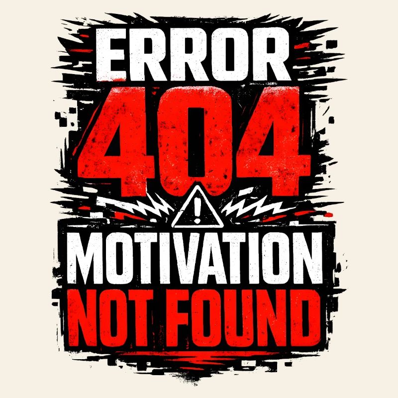 404 Motivation Not Found Graphic