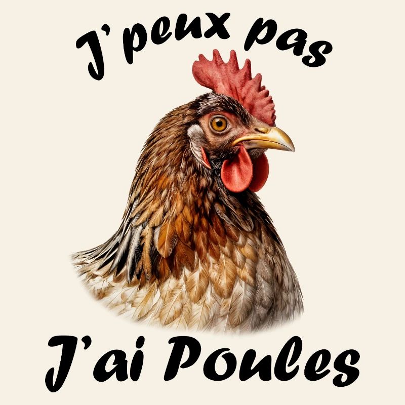 Je peux pas j'ai poules