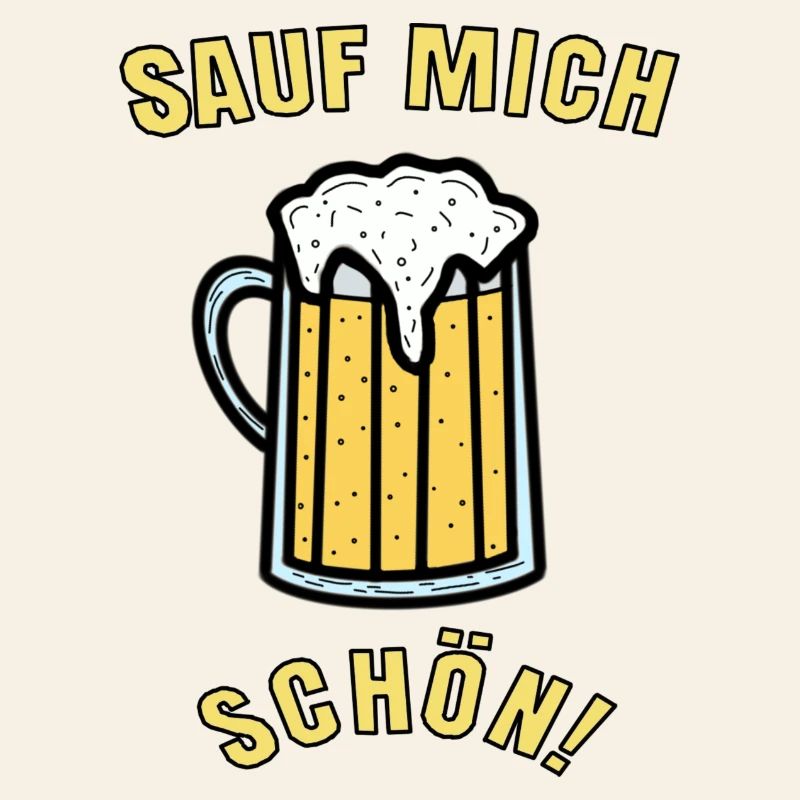Sauf mich schön!
