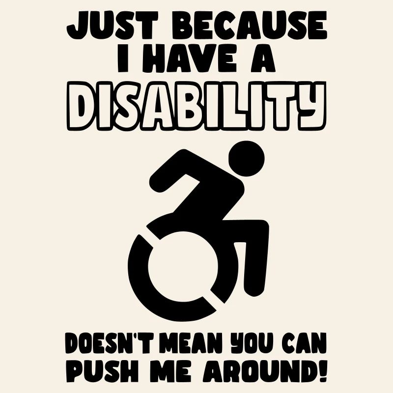 Even though I have a disability, wheelchair does not push*