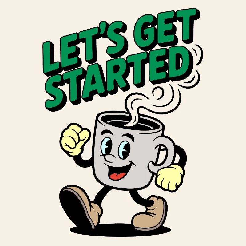 Lets Get Started Coffee Motif