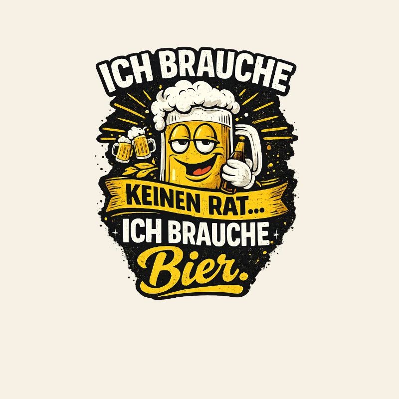 I don't need advice, I need beer