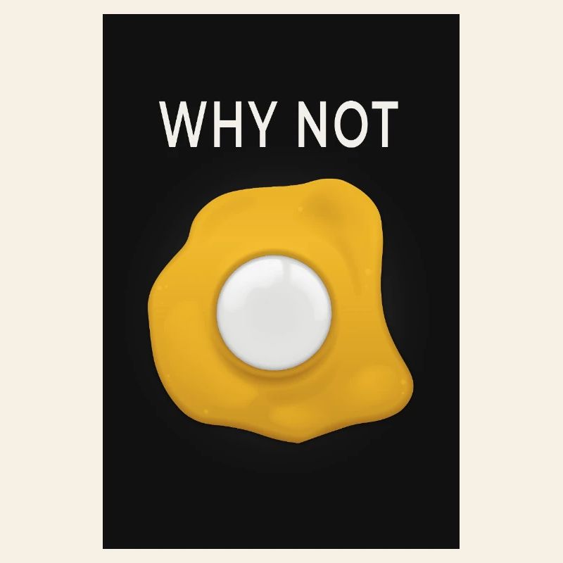 Why Not Minimal Poster Egg Design Modern