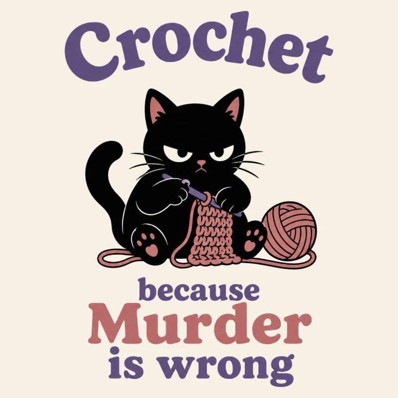 Crochet Because Murder Is Wrong