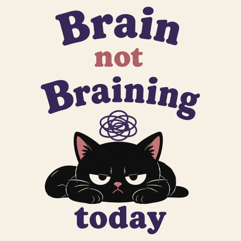 Brain not Braining Today
