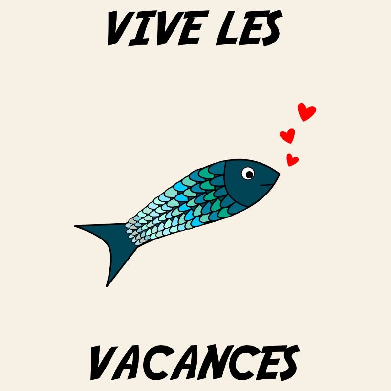 VACANCES. VIVE LES VACANCES. VACANCES