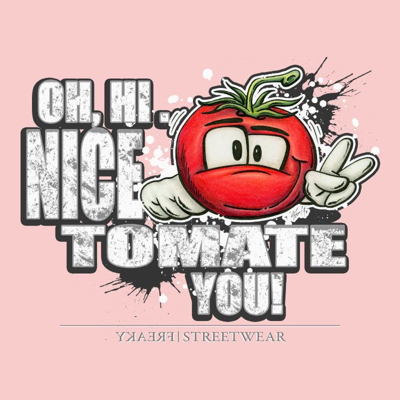 nice tomate you