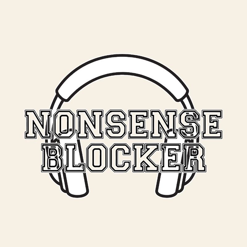 Nonsense Blocker - Kopfhörer mit Botschaft