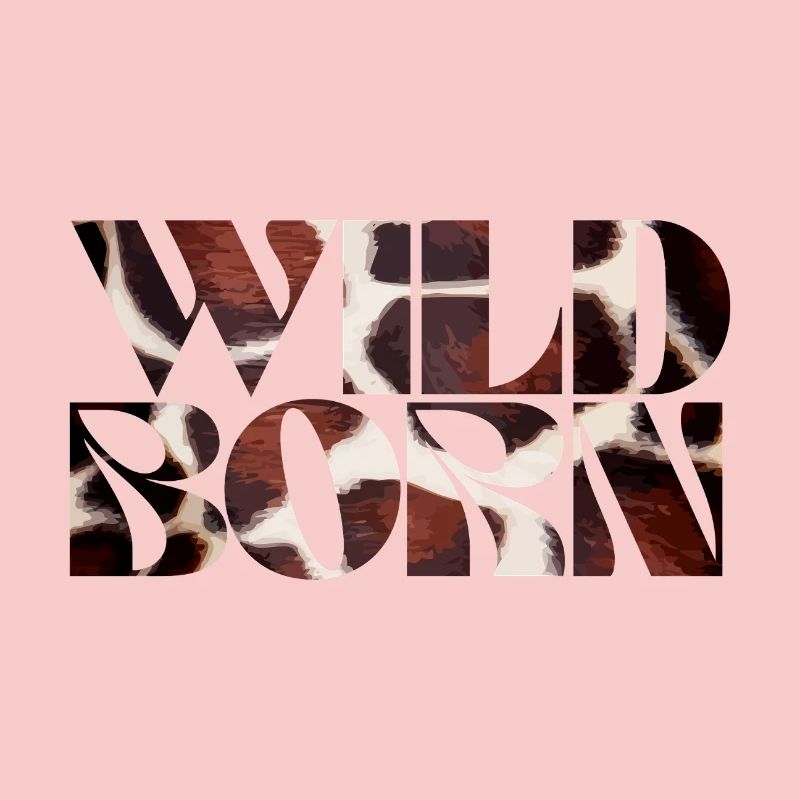 Wild Born Cow Texture Print Typography