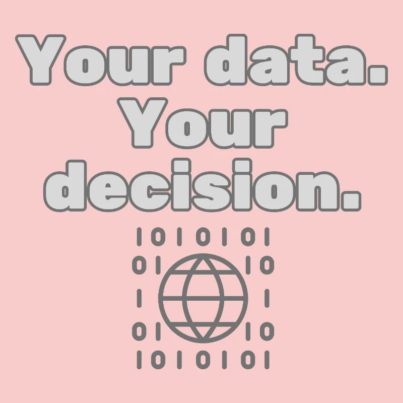 Your Data. Your Decision - Datenschutz Statement