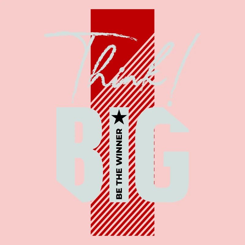 Think big!