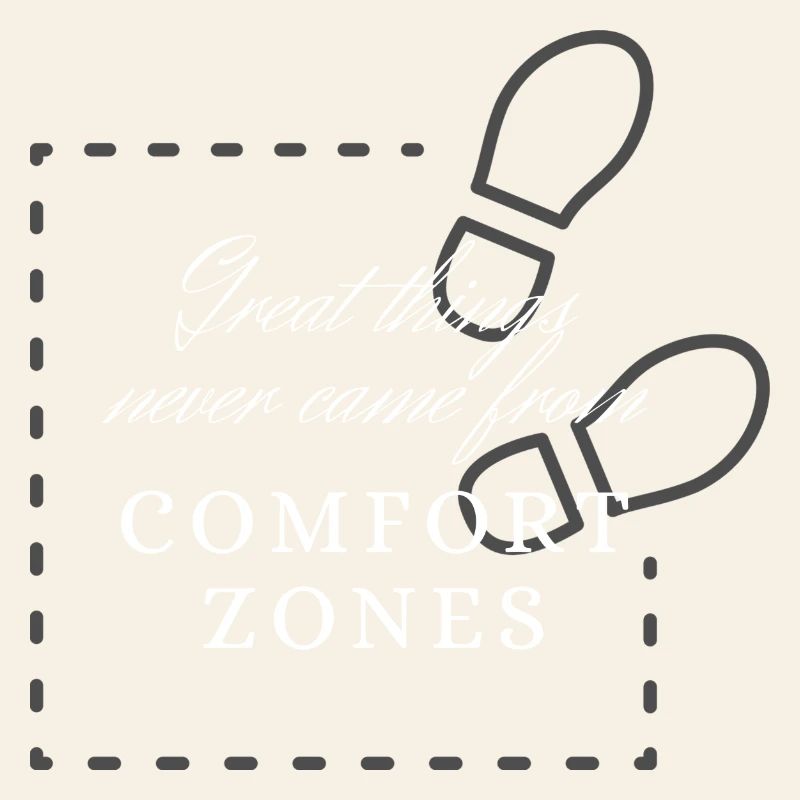 Sortez de votre zone de confort