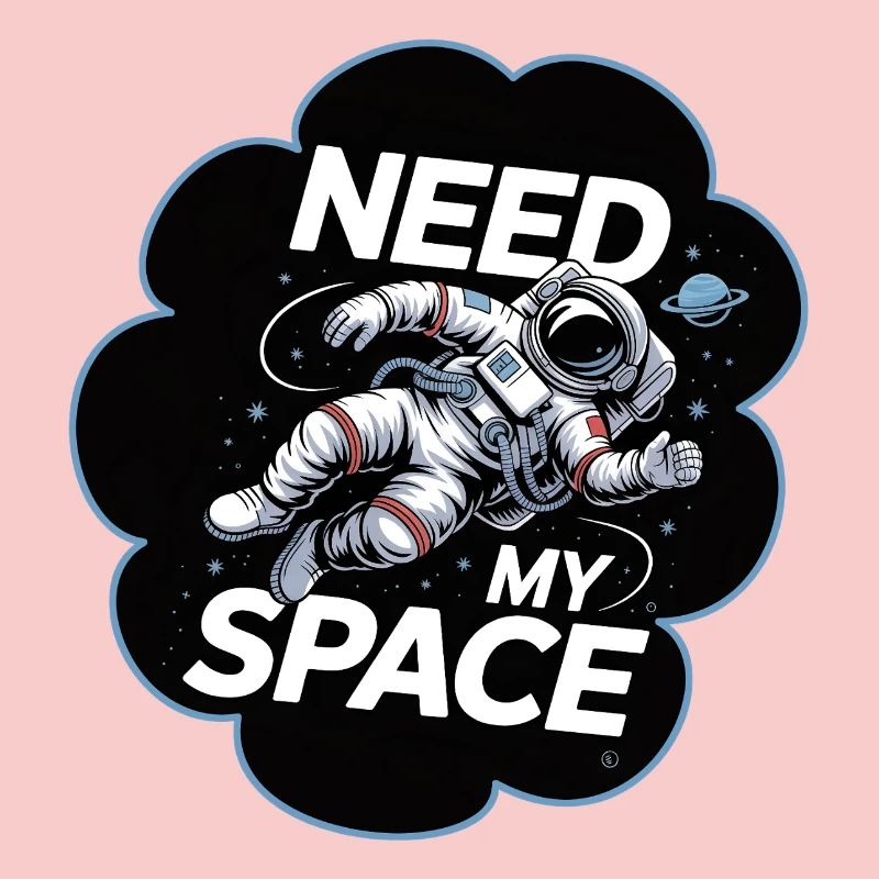 Raumfahrt Spruch Need My Space
