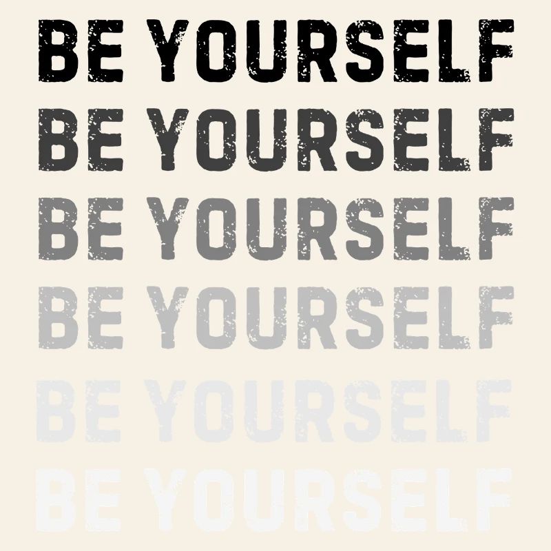 Be Yourself
