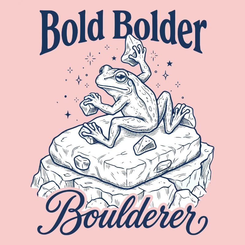 Bouldering Bold Bolder Boulderer
