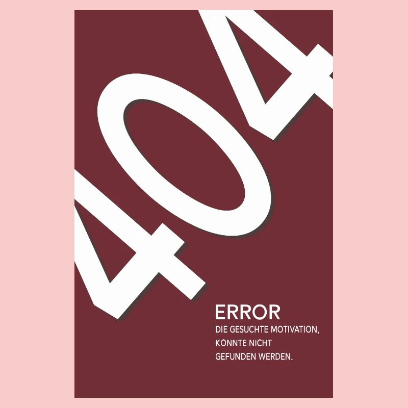 Error 404 Motivation Not Found