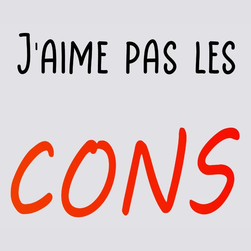 J’aime pas les cons
