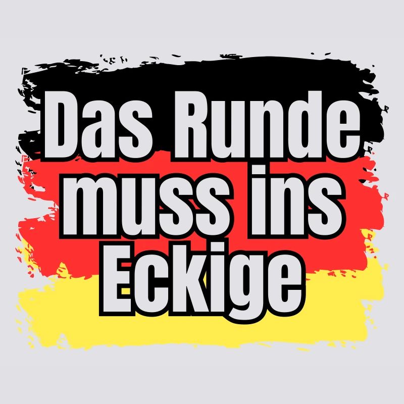 Das Runde muss ins Eckige - Spruch