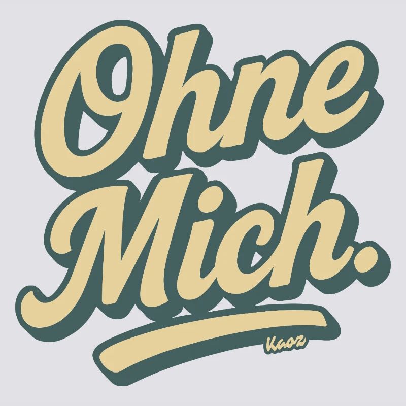 Ohne Mich Retro Script