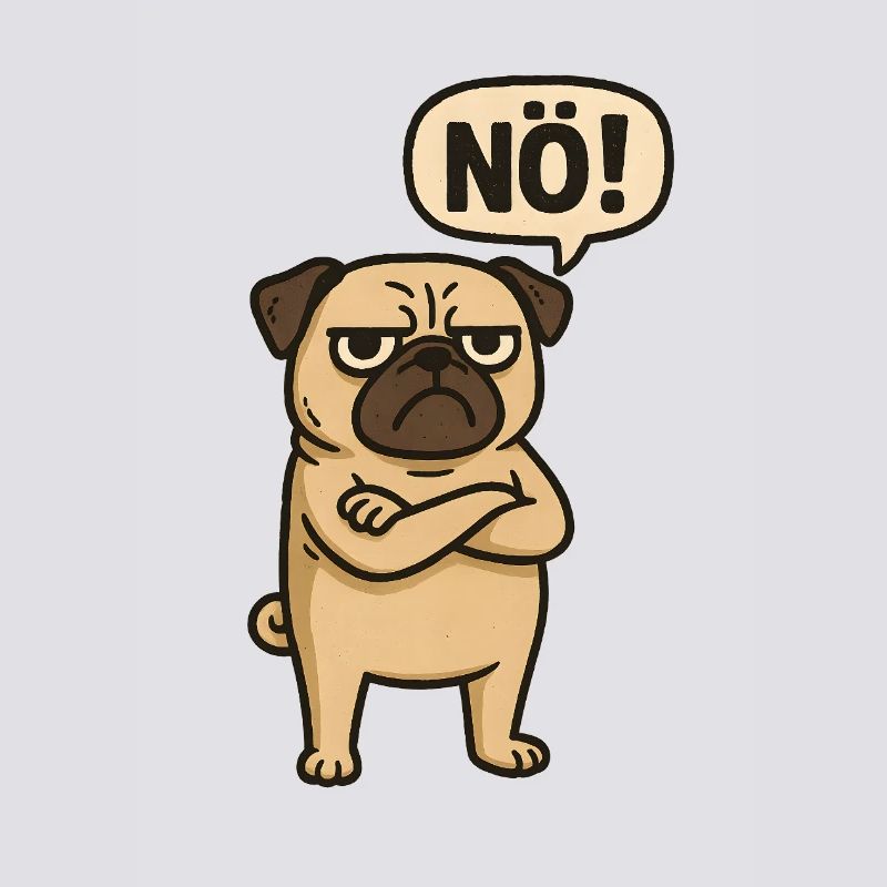 Mops Hund Nö Statement